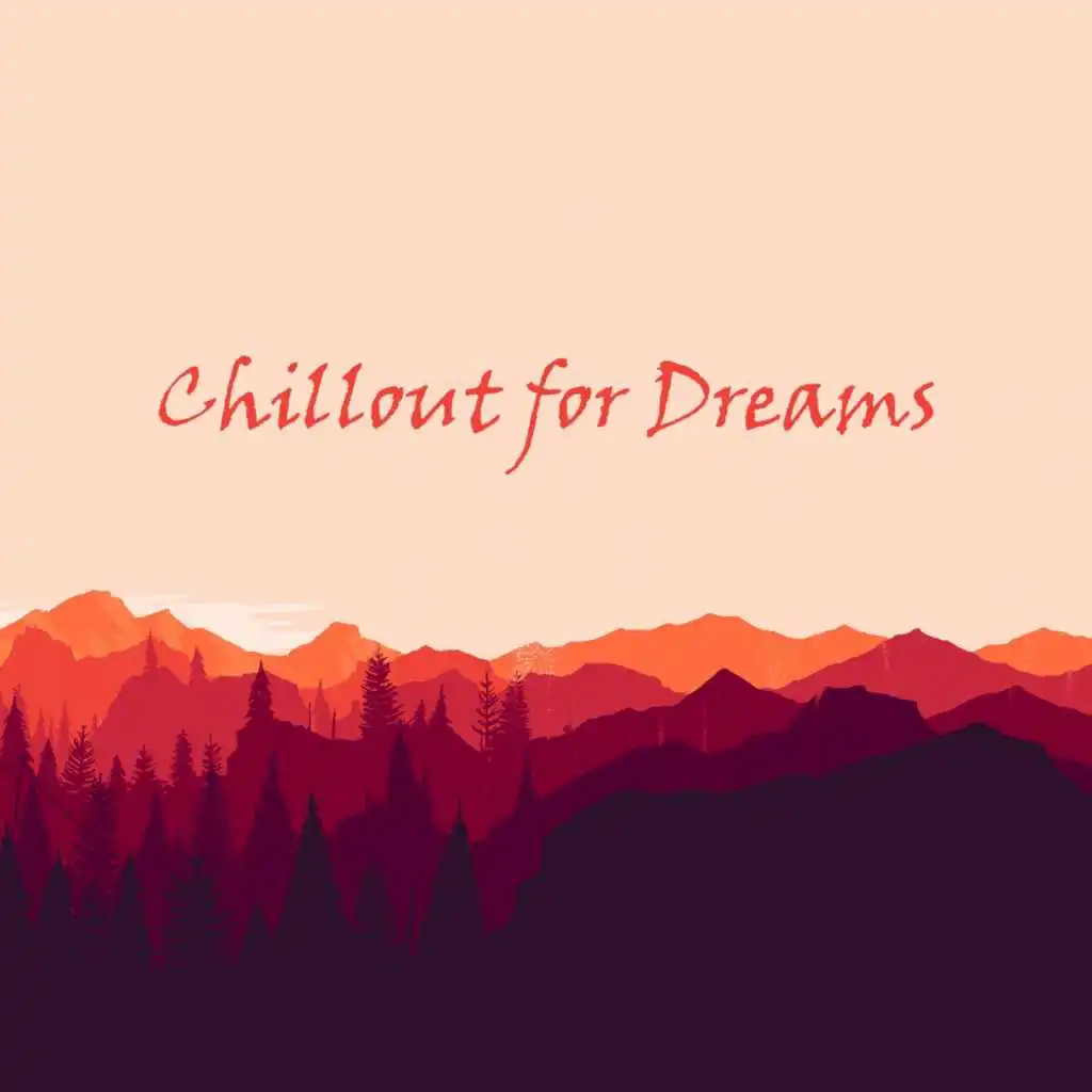 Chillout For Dreams