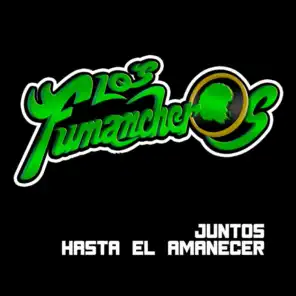 Juntos Hasta el Amanecer (feat. DJ Memo Garibay & Miguel Lamat)