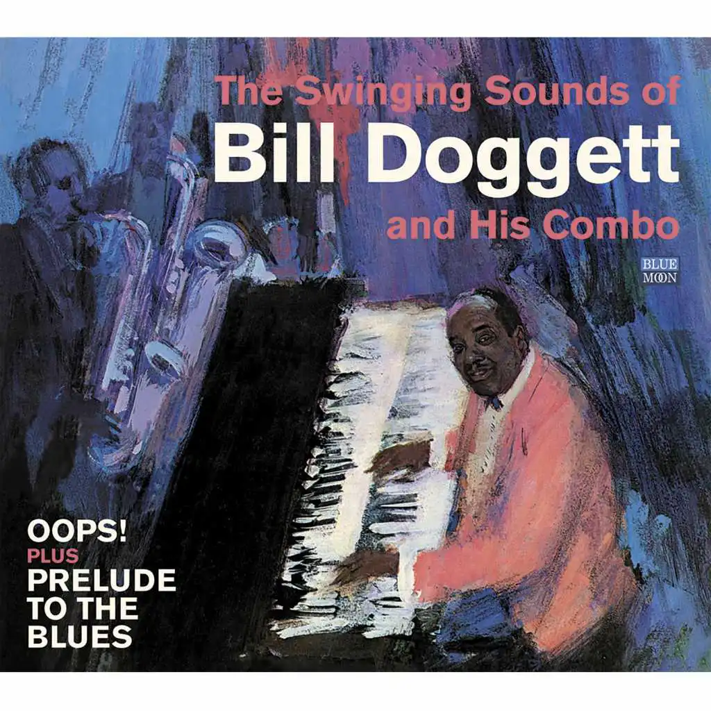 The Swinging Sounds of Bill Doggett and His Combo. Oops! / Prelude to the Blues