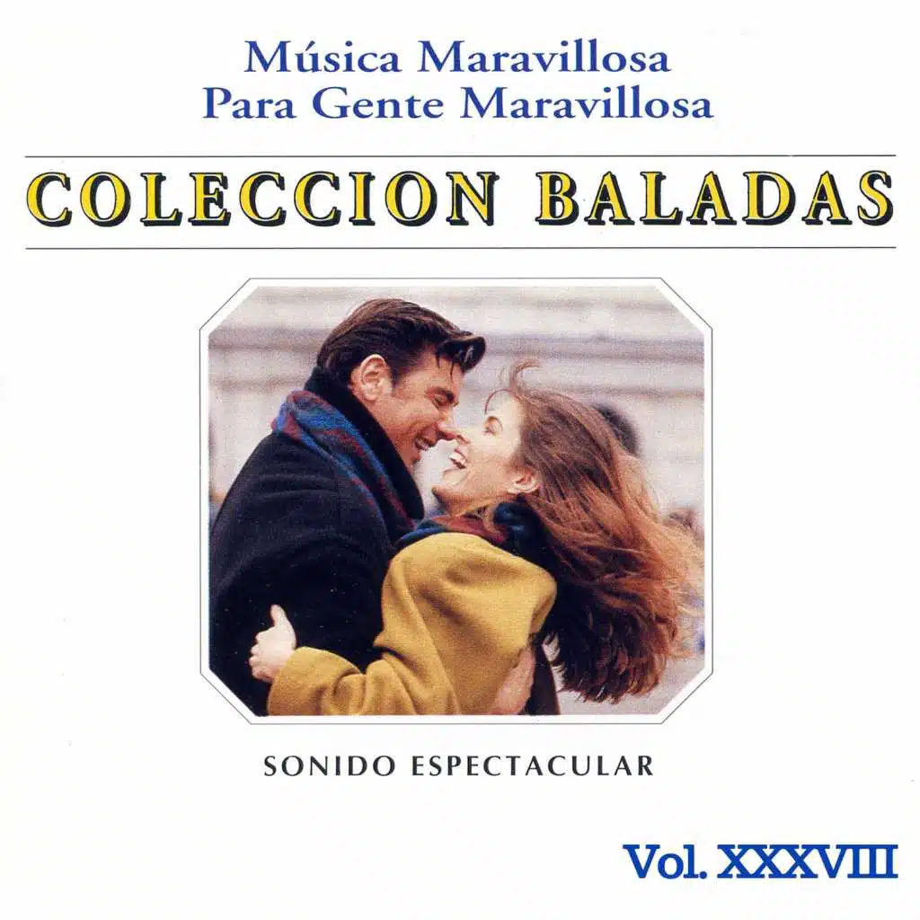 Música Maravillosa para Gente Maravillosa Colección Baladas Vol. XXXVIII