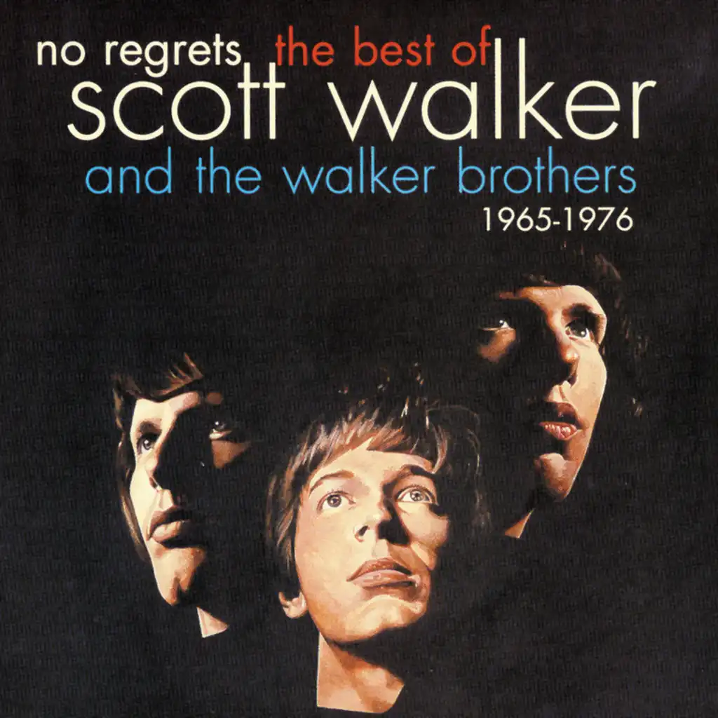 No Regrets - The Best Of Scott Walker & The Walker Brothers 1965 - 1976 - Album Version