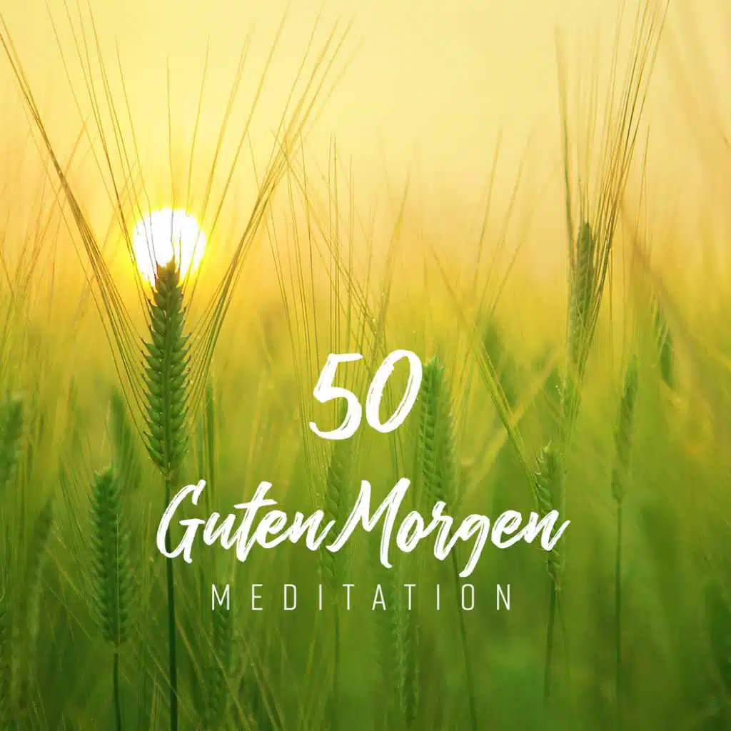 Guten Morgen Meditation