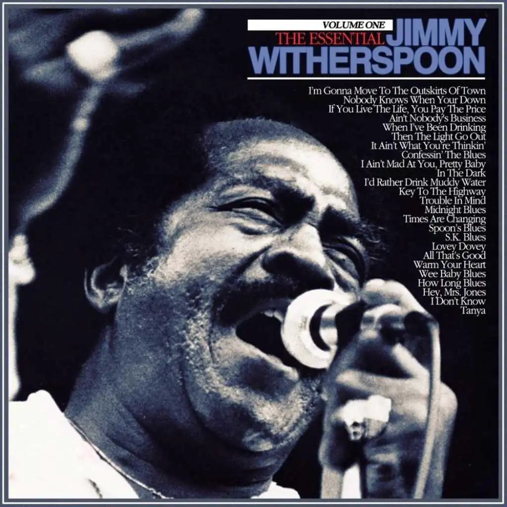 The Essential Jimmy Witherspoon Vol 1