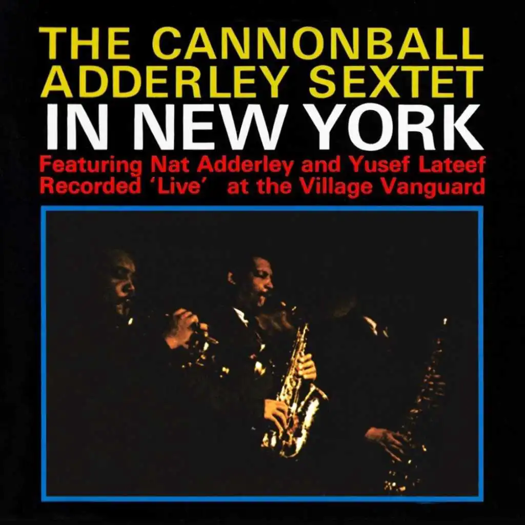 Cannonball Adderley Sextet In New York