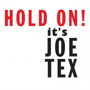Hold On! It's Joe Tex