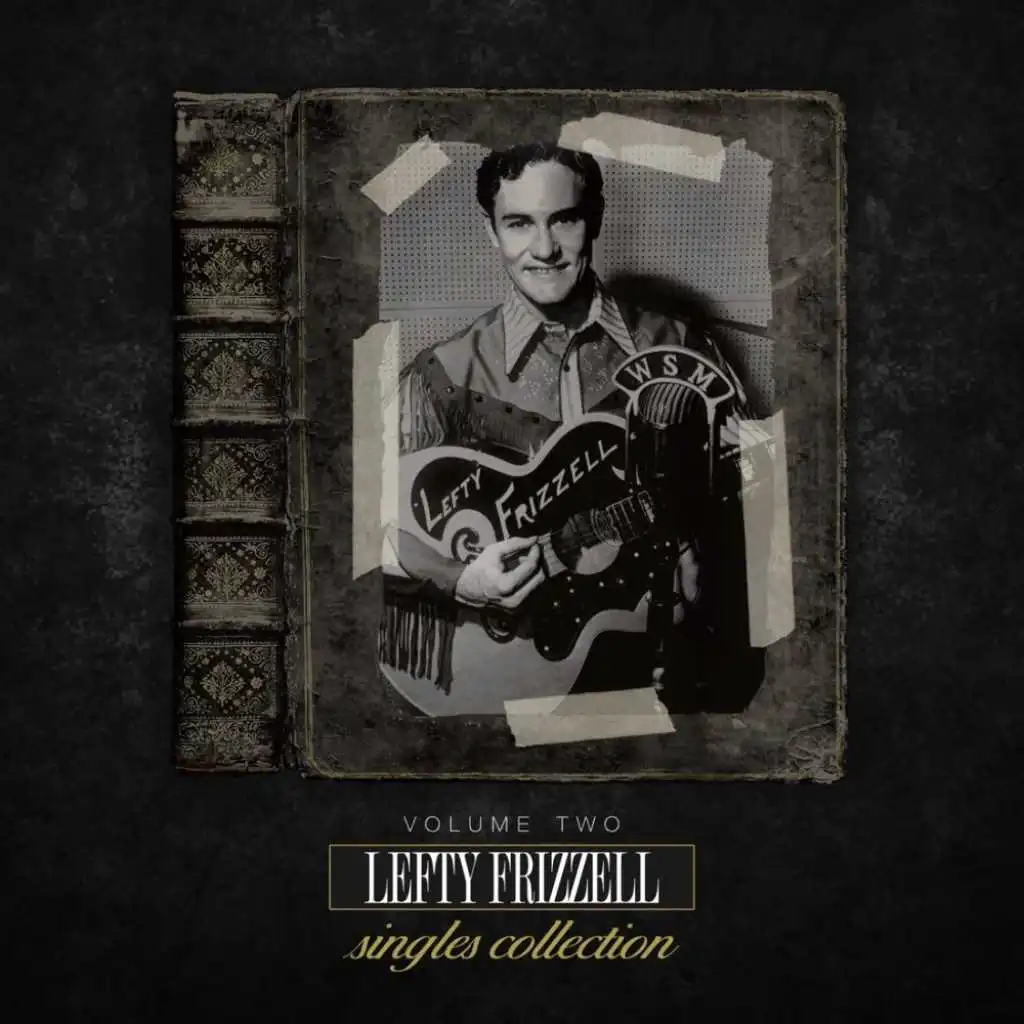 The Lefty Frizzell Singles Collection Vol. 2