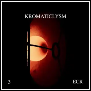 Kromaticlysm 3