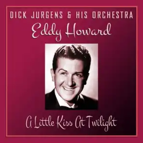 Dick Jurgens Orchestra & Eddy Howard
