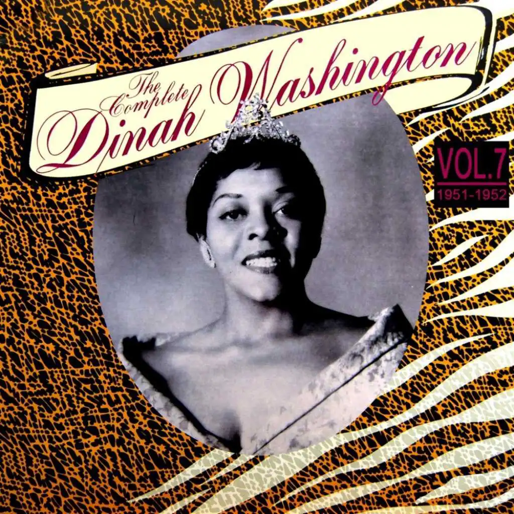 The Complete Dinah Washington, Vol. 7 1951 - 1952