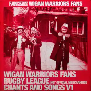Wigan Warriors Fans Rugby League Chants and Songs, Vol. 1