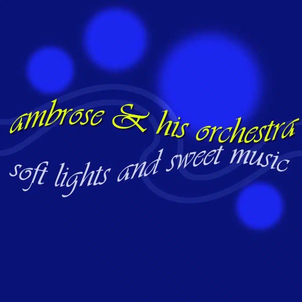 Soft Lights And Sweet Music