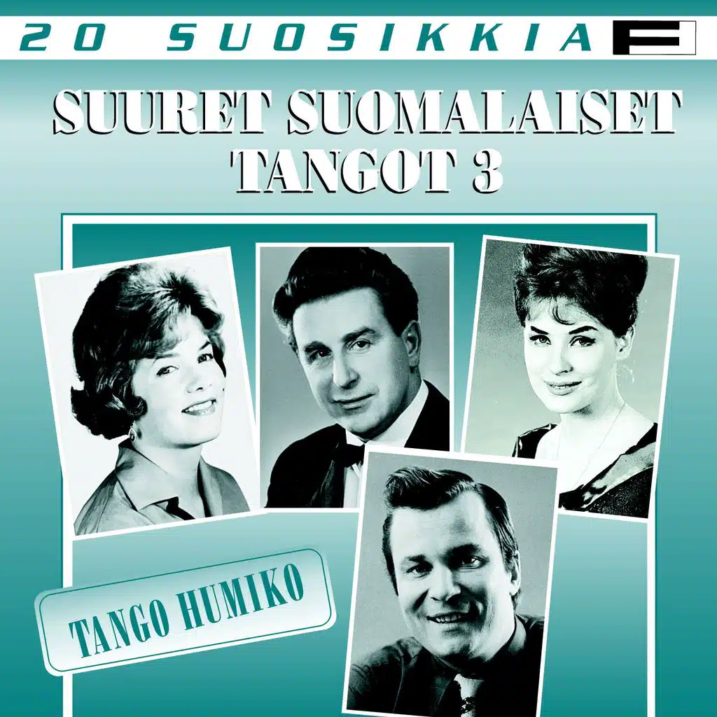20 Suosikkia / Suuret suomalaiset tangot 3 / Tango humiko