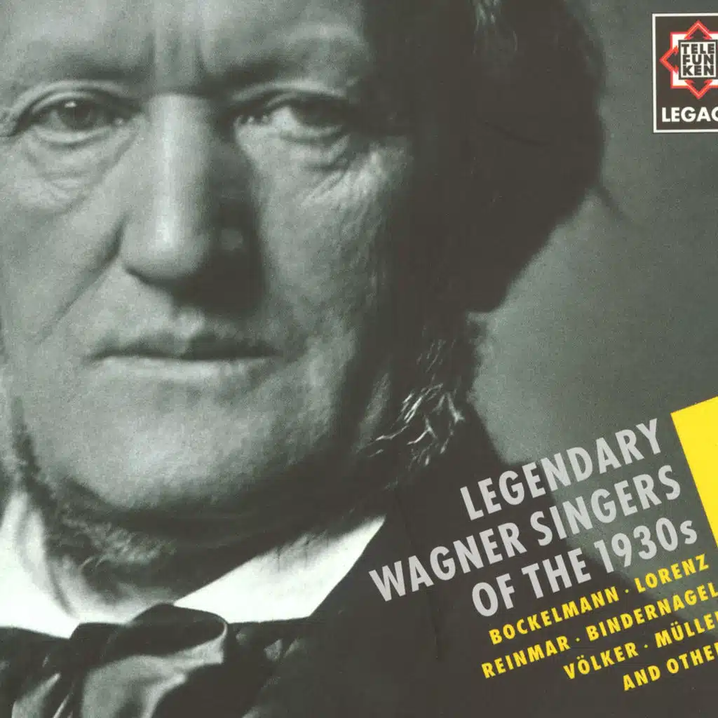 Legendary Wagner Singers of the 1930s - Telefunken Legacy