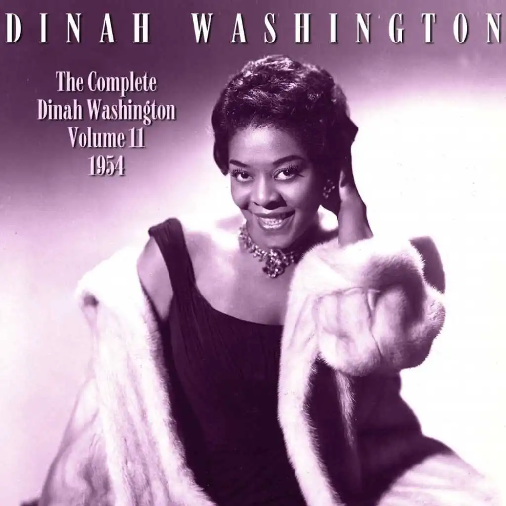 The Complete Dinah Washington, Vol. 11 1954
