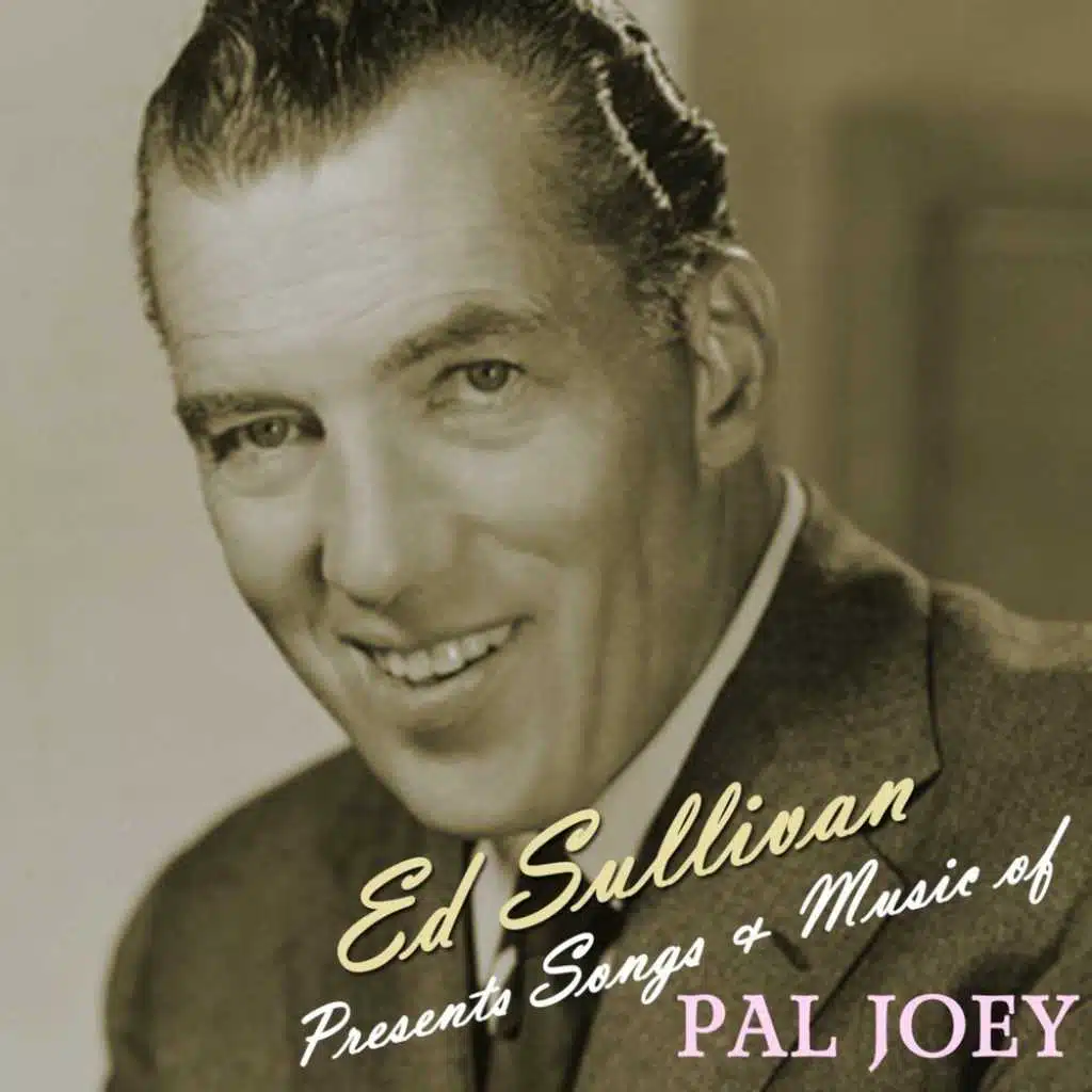 Ed Sullivan Presents Songs And Music Of Pal Joey