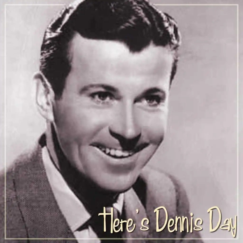 Here's Dennis Day