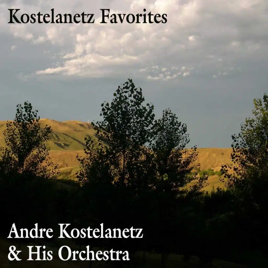 Kostelanetz Favourites