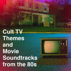 Cult Tv Themes and Movie Soundtracks from the 80S