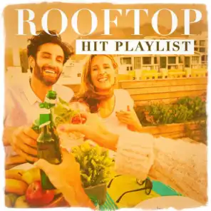 Rooftop Hit Playlist