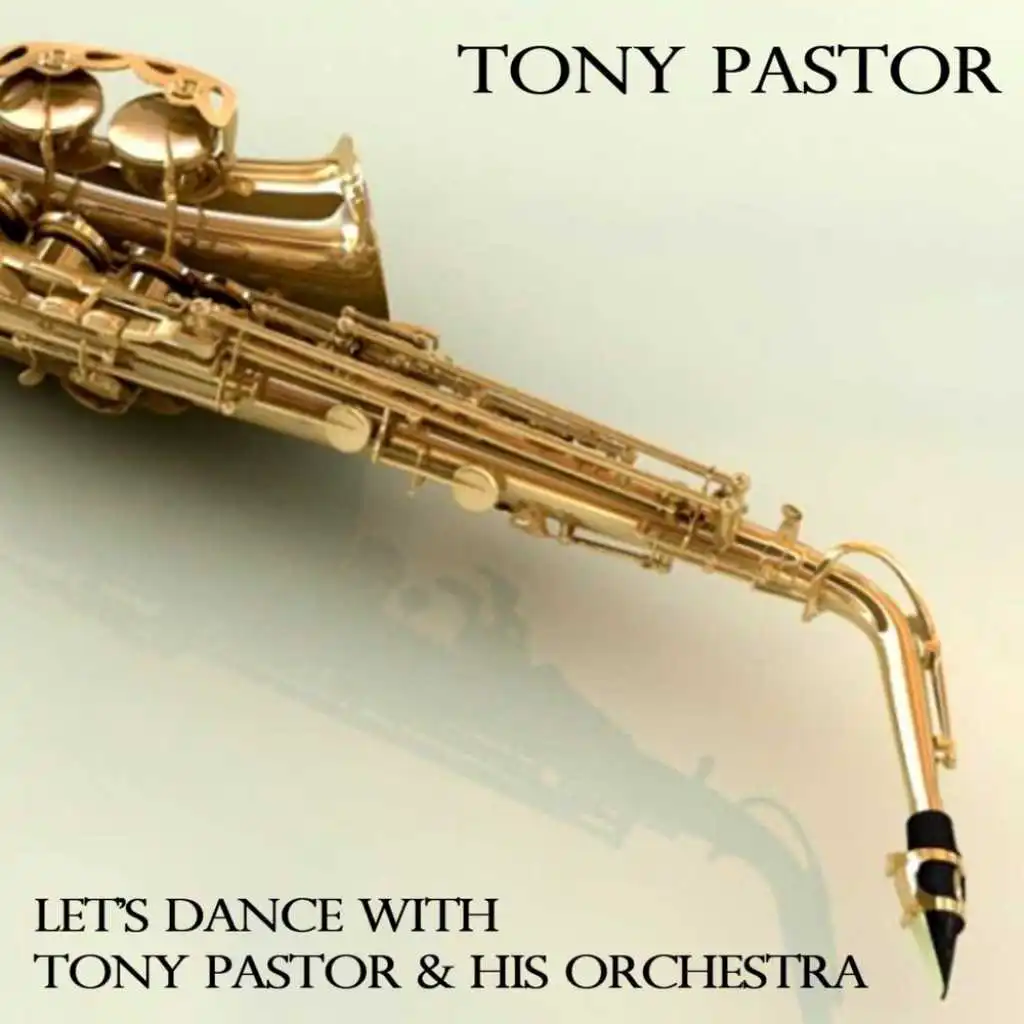 Let's Dance With Tony Pastor & His Orchestra