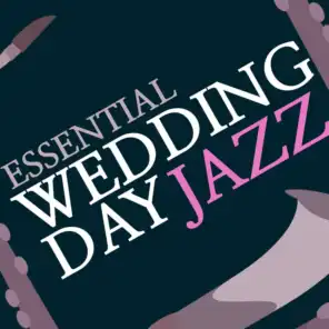 Wedding Day Music|Essential Jazz Masters|Soft Jazz