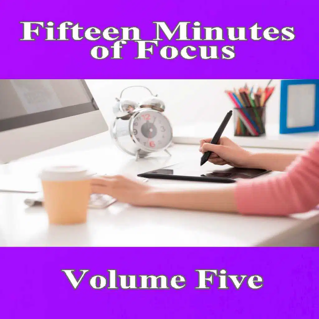 Fifteen Minutes of Focus, Vol. 5