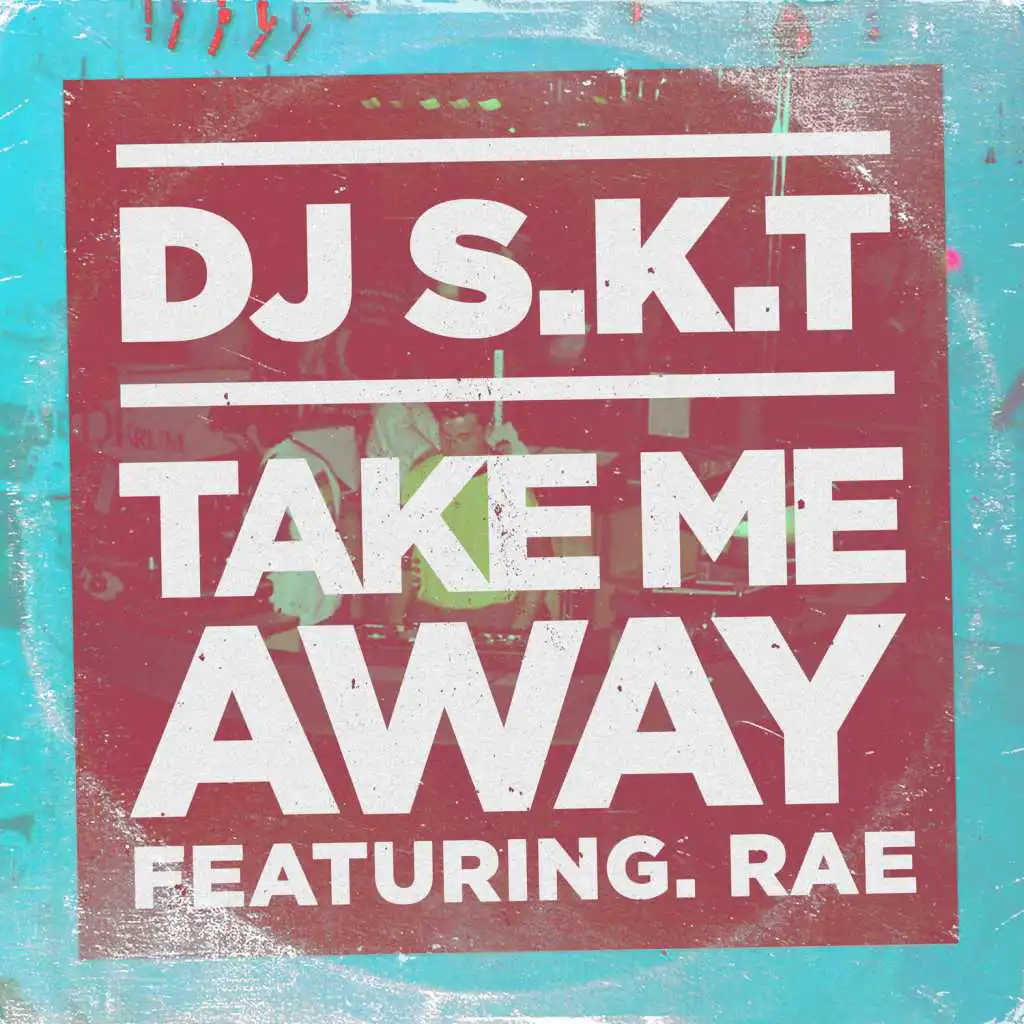 Take Me Away (Radio Edit) [feat. Rae]