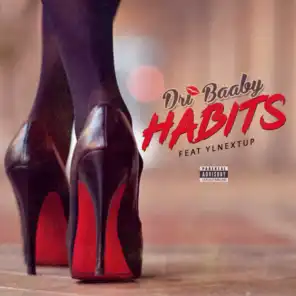 Habits (feat. YLNEXTUP)
