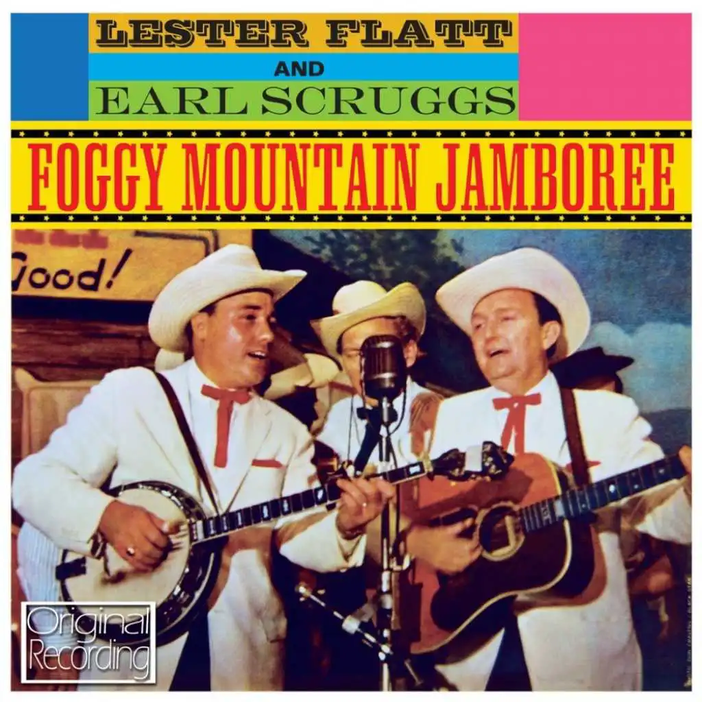 Earl Scruggs & The Foggy Mountain Boys & Lester Flatt