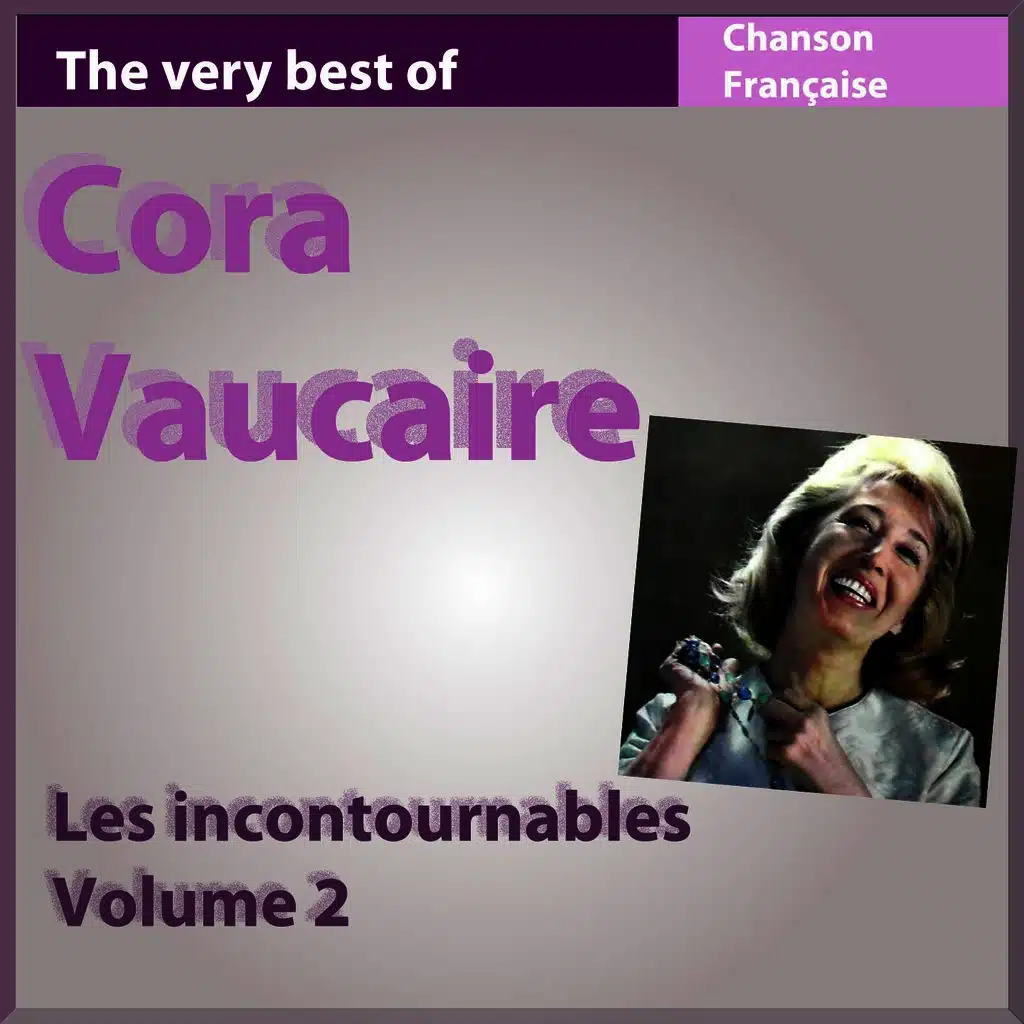 The Very Best of Cora Vaucaire, vol. 2 (Les incontournables de la chanson française)
