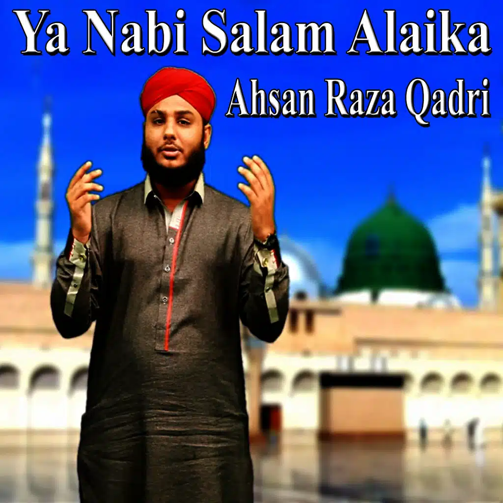 Ya Nabi Salam Alaika