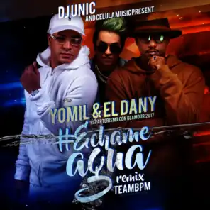 Echame Agua (DJ Unic & Teambpm Remix)