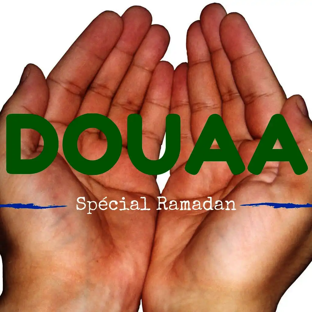 Douaa (Spécial Ramadan)