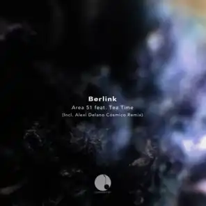 Berlink (Incl. Alexi Delano Cósmico Remix) [feat. Tea Time]