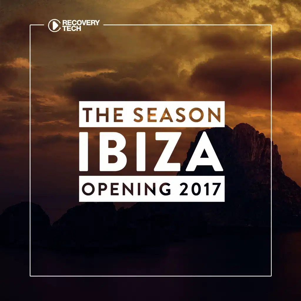 Ibiza - The Season Opening 2017