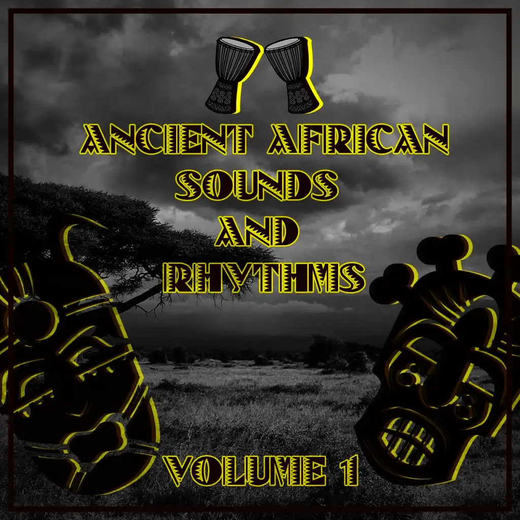 Ancient African Sounds and Rhythms, Vol. 1