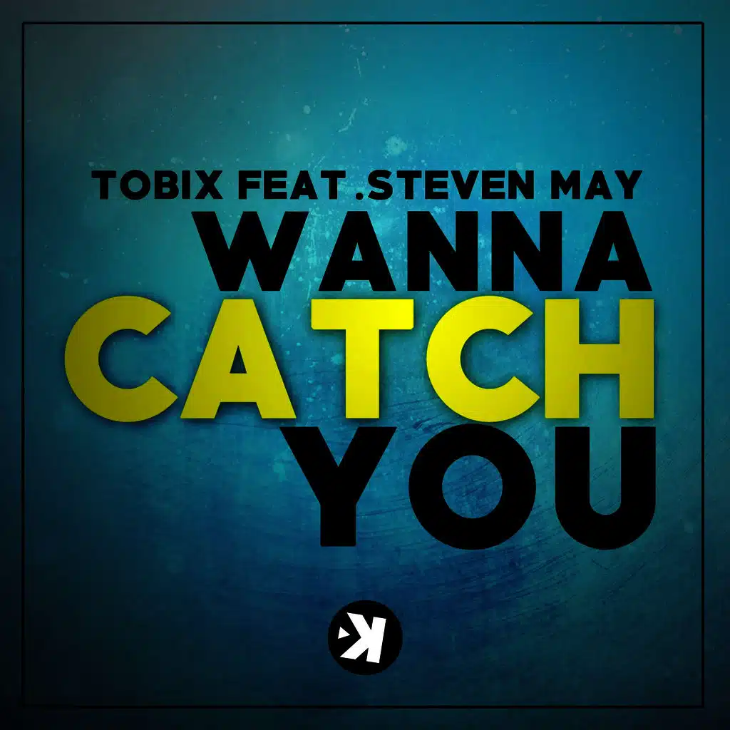 Wanna Catch You (Extended Mix) [feat. Steven May]