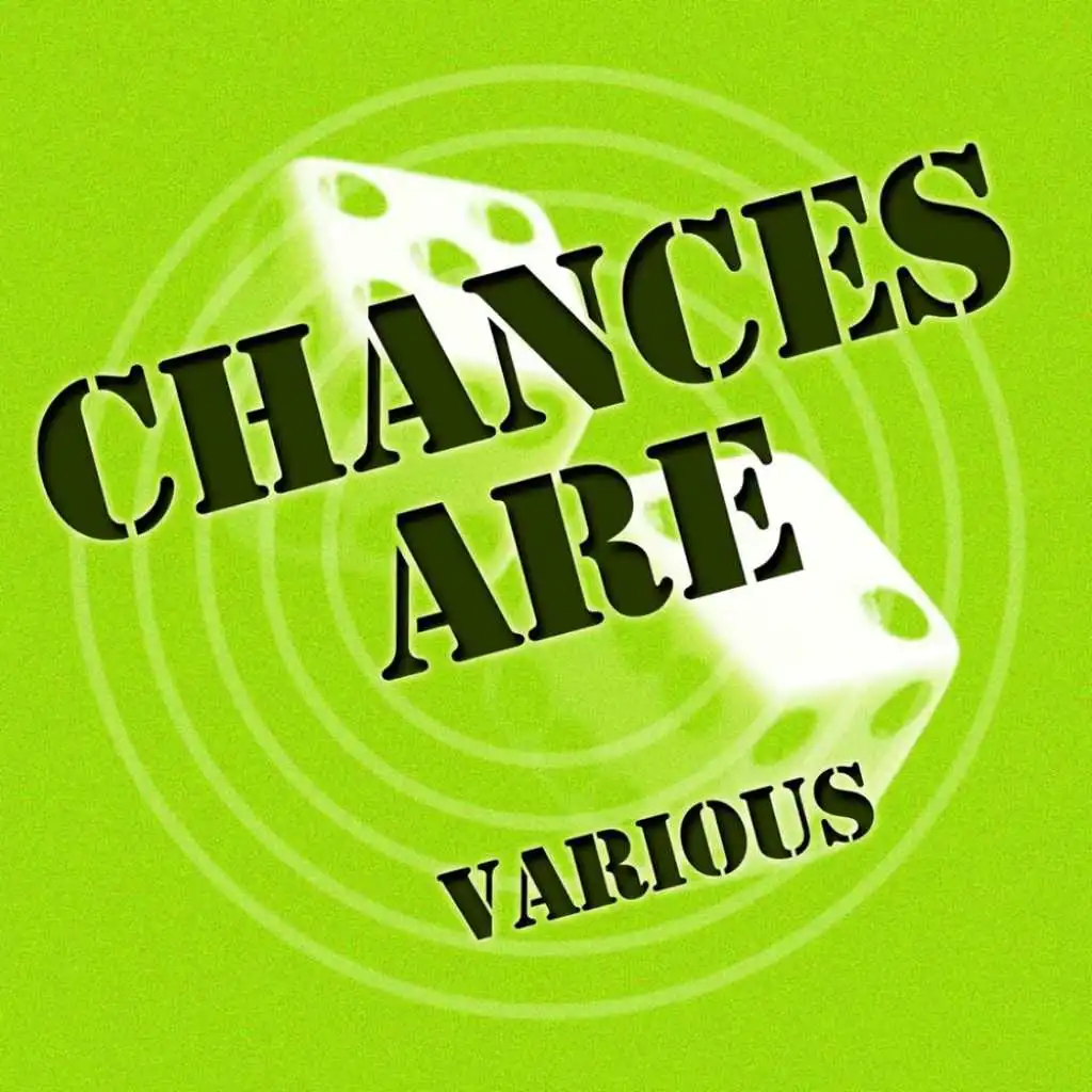 Chances Are