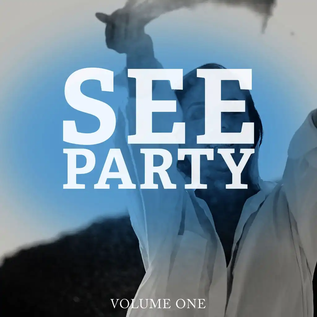 See Party, Vol. 1 (Just Fresh House & EDM Tracks. Promise)