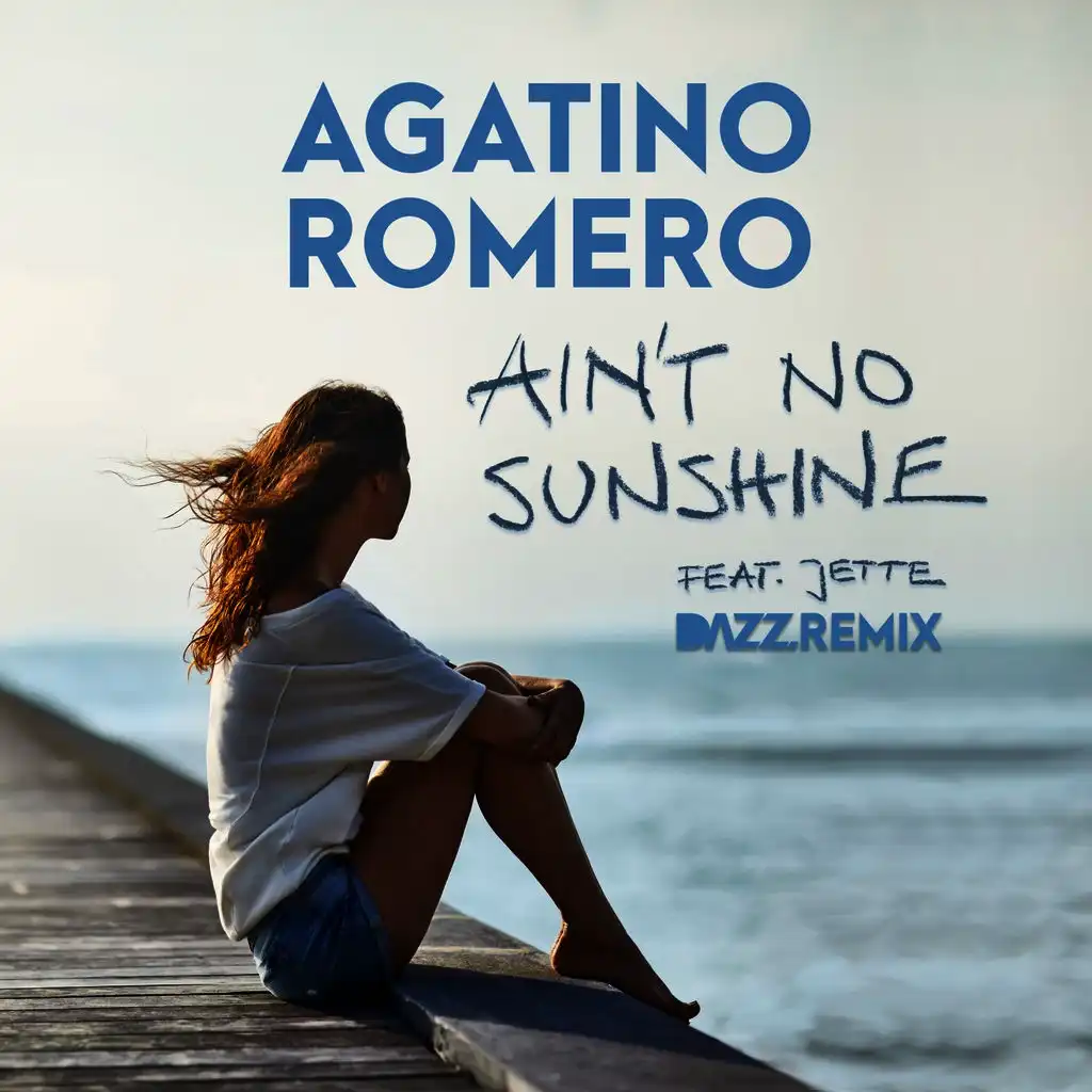 Ain't No Sunshine (feat. Jette) (DAZZ Remix)