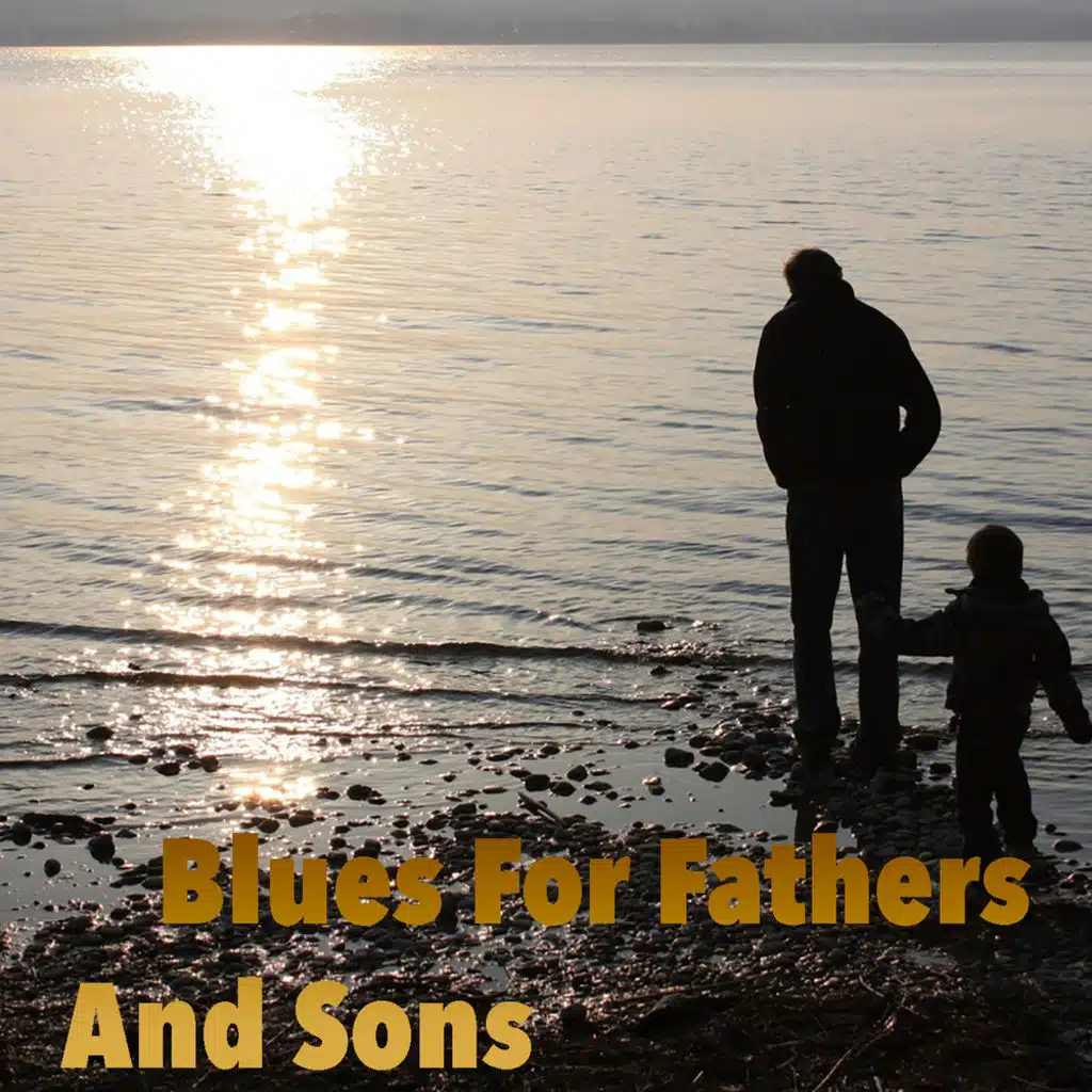 Blues For Fathers And Sons
