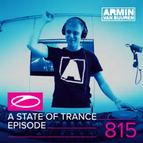 A State Of Trance (ASOT 815) (Coming Up, Pt. 1)