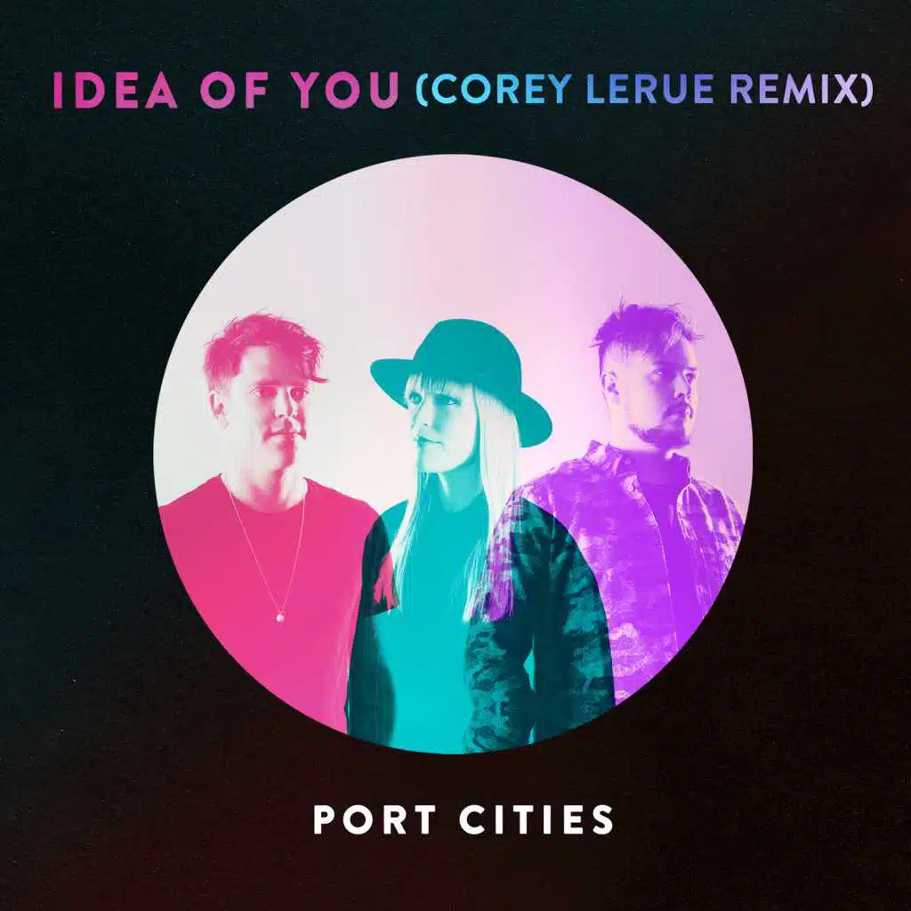 Idea of You (Corey LeRue Remix)