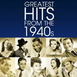 Greatest Hits From The 1940's