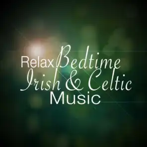 Relax: Bedtime Irish and Celtic Music