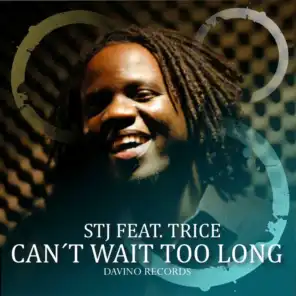 Can't Wait Too Long (Beach Club Mix) [feat. Trice]