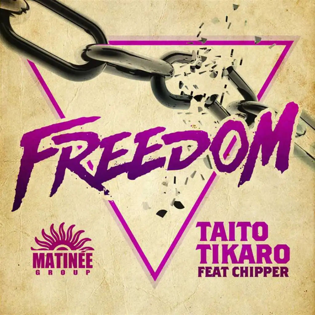 Freedom (Taito Tikaro & Desum9 Radio Edit) [feat. Chipper]