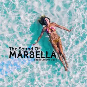 The Sound of Marbella: Beach Dreams, Vol. 1