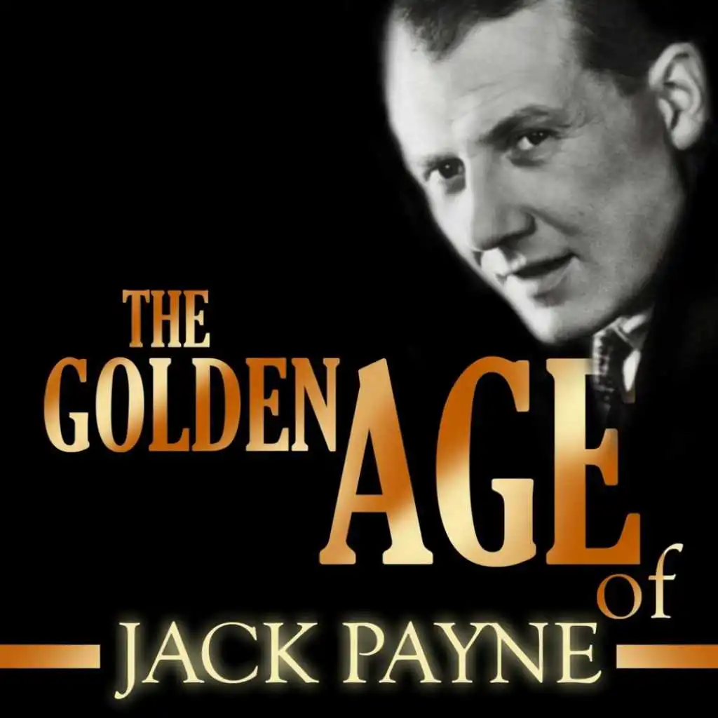 The Golden Age Of Jack Payne (feat. BBC Dance Orchestra)