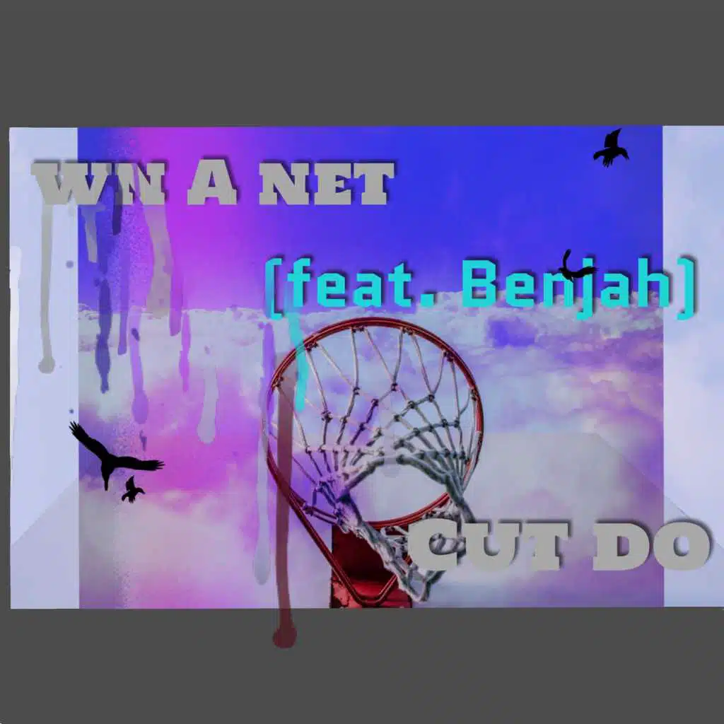 Cut Down a Net (feat. Benjah)
